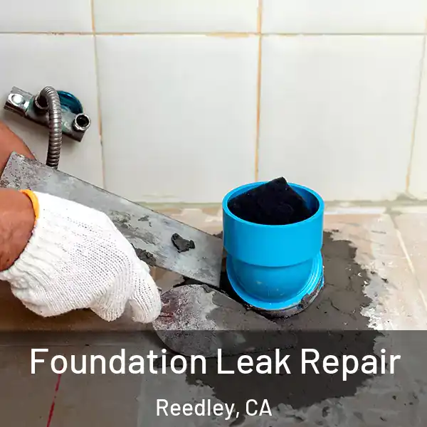  Foundation Leak Repair Reedley, CA