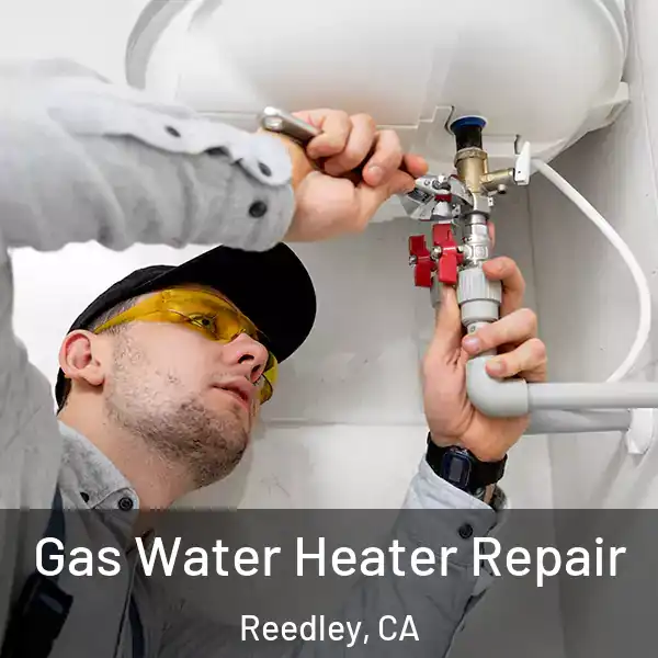  Gas Water Heater Repair Reedley, CA