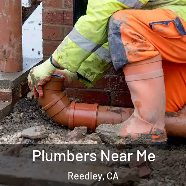  Plumbers Near Me Reedley, CA