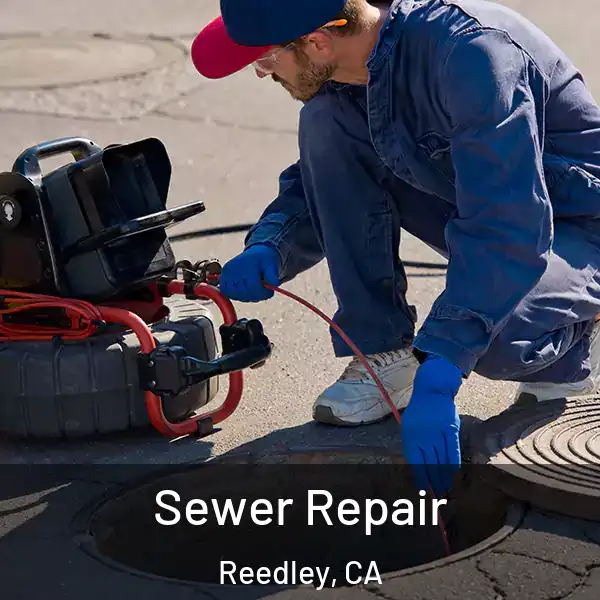 Sewer Repair Reedley, CA